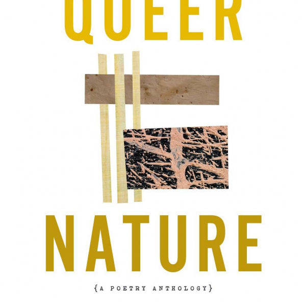 Queer Nature: A Poetry Anthology released